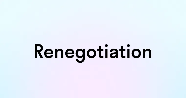 Renegotiation