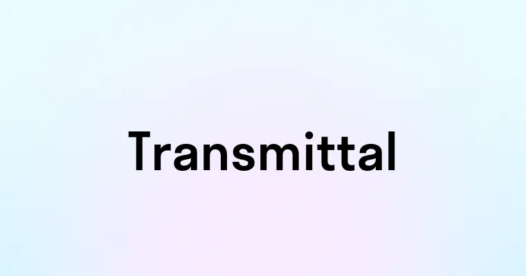 Transmittal