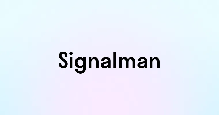 Signalman