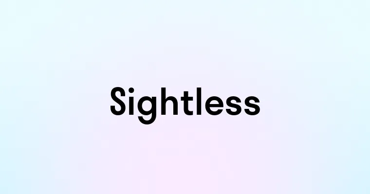 Sightless