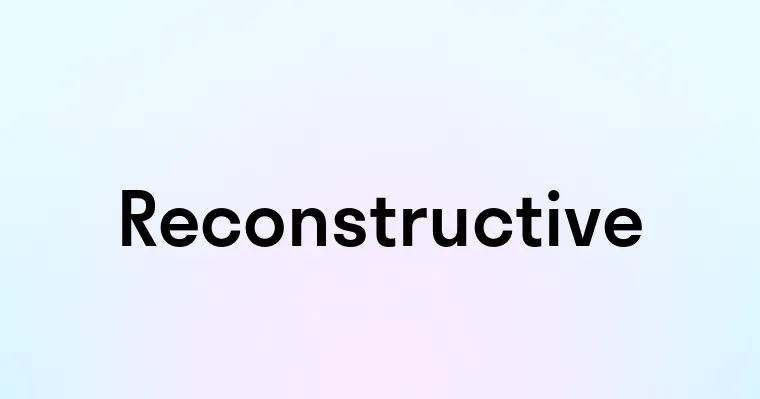 Reconstructive