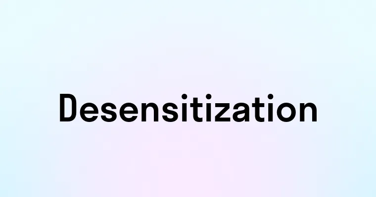 Desensitization