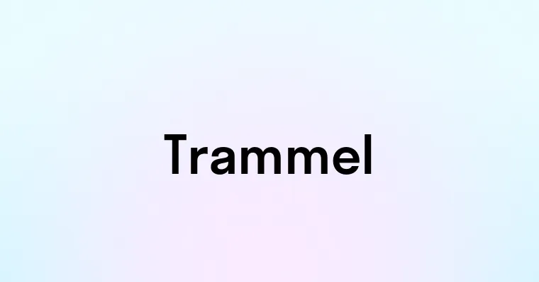 Trammel