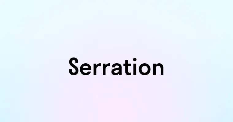 Serration