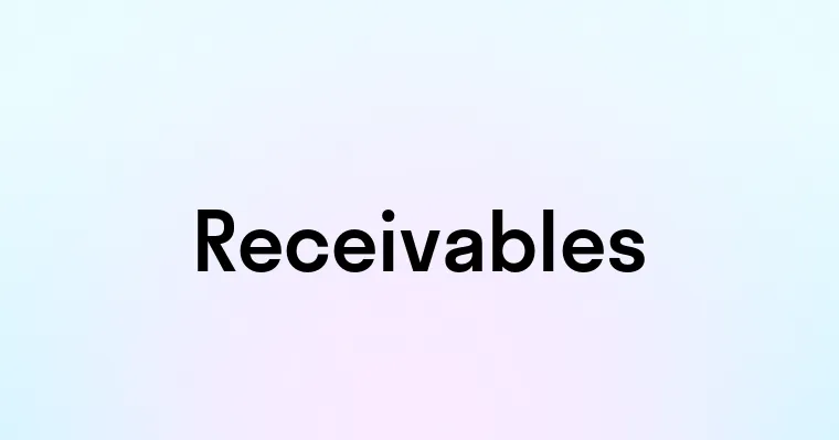 Receivables