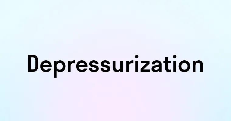 Depressurization