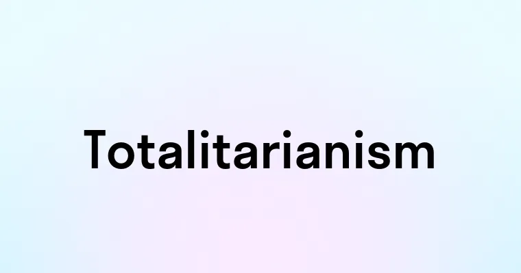 Totalitarianism