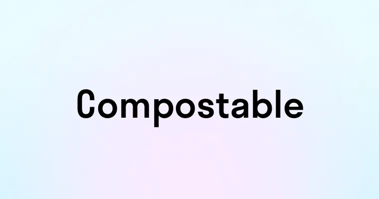 Compostable