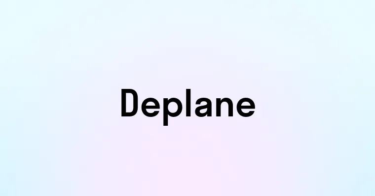 Deplane