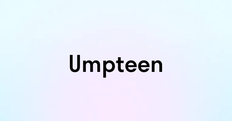 Umpteen