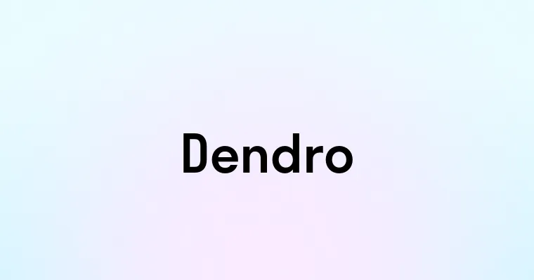 Dendro