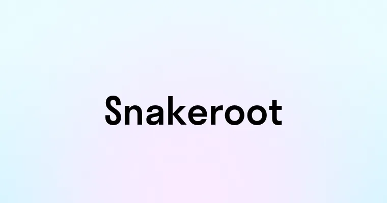 Snakeroot