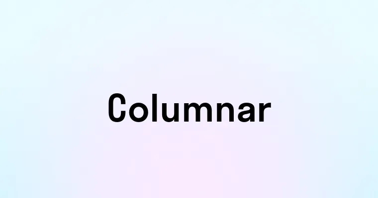 Columnar