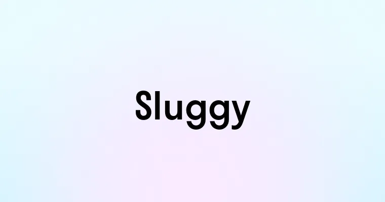 Sluggy