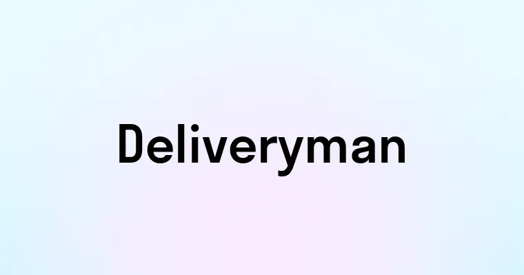 Deliveryman