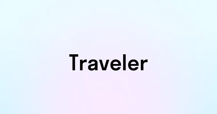 Traveler