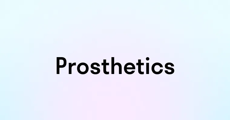 Prosthetics