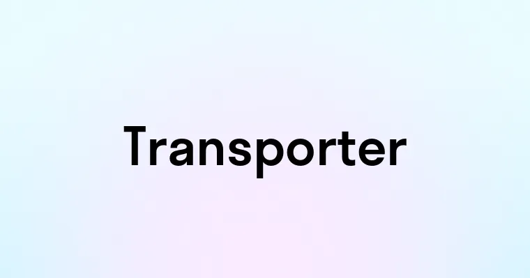 Transporter