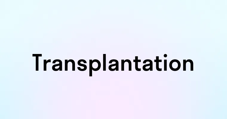 Transplantation