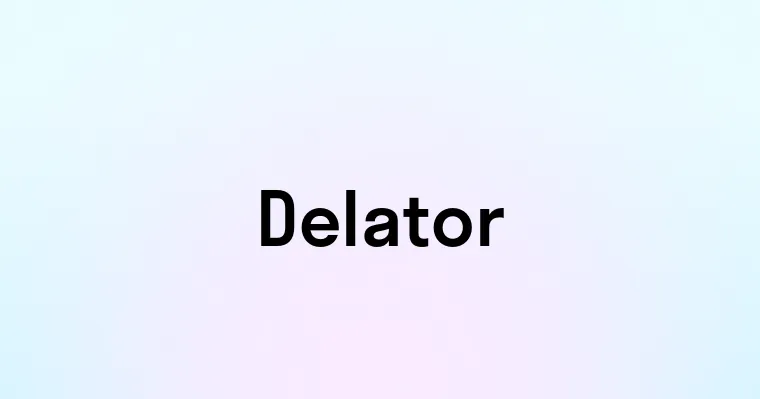 Delator