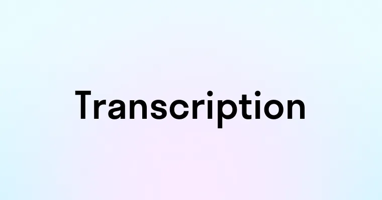 Transcription