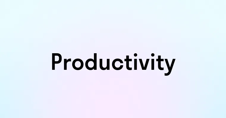 Productivity