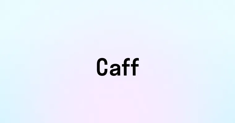 Caff