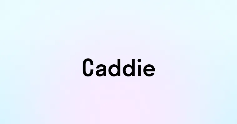 Caddie