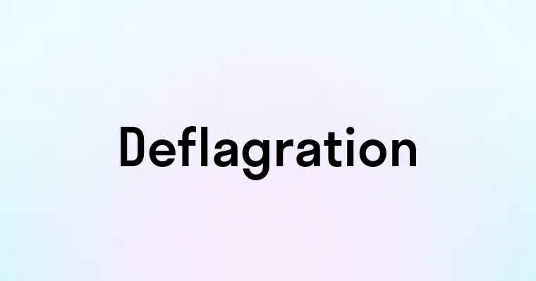 Deflagration