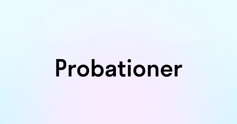 Probationer