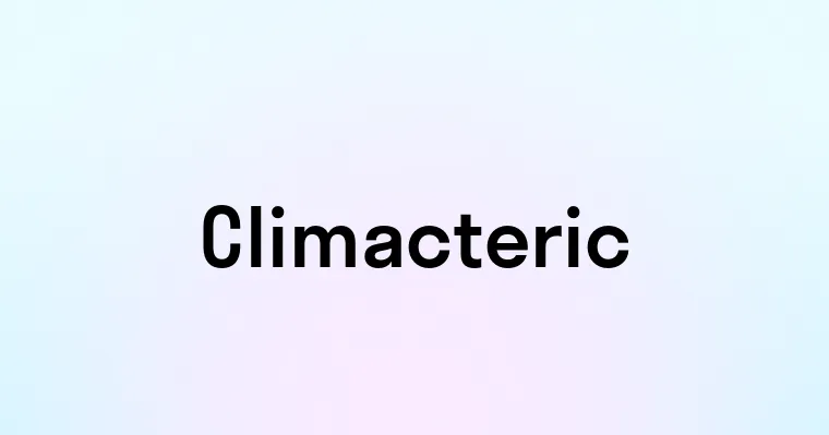 Climacteric