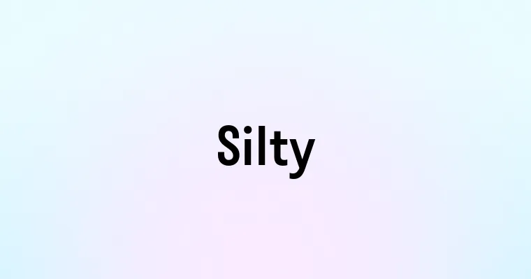 Silty