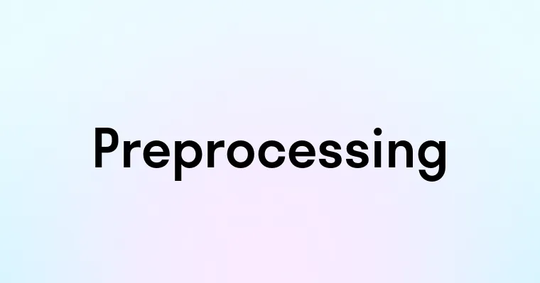 Preprocessing