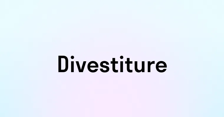 Divestiture