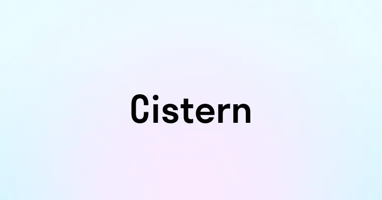 Cistern