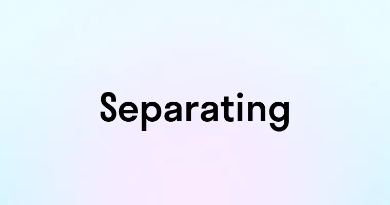 Separating