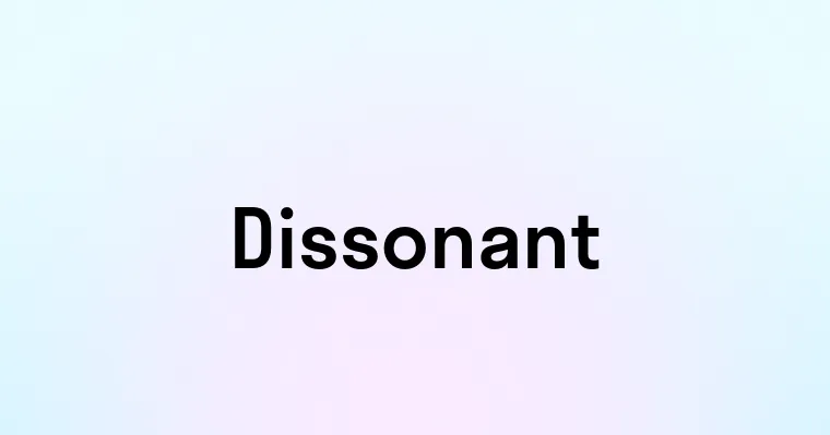 Dissonant