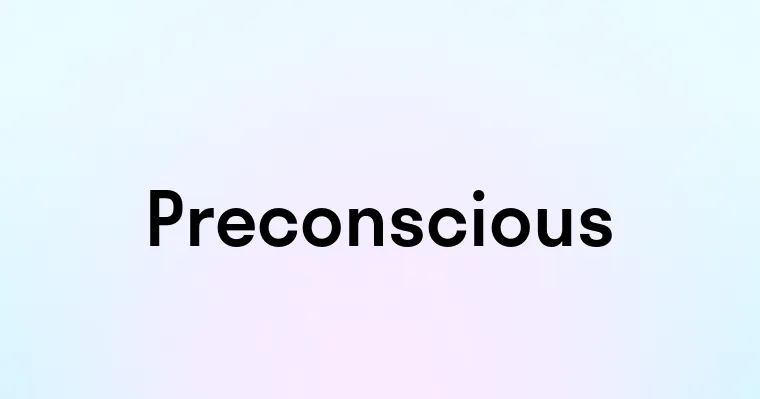 Preconscious