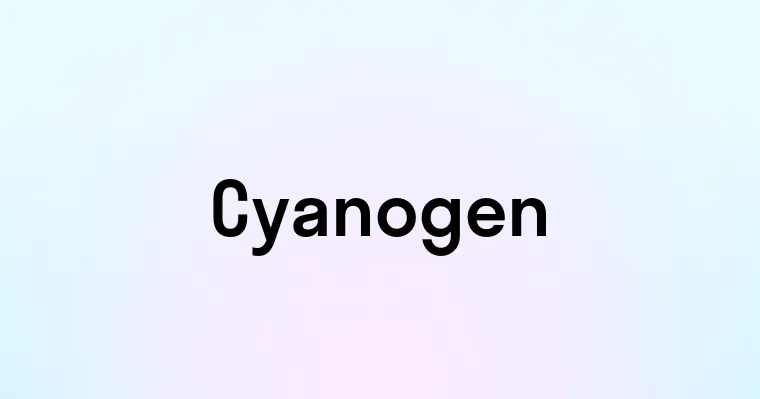 Cyanogen