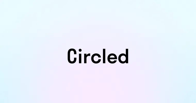 Circled