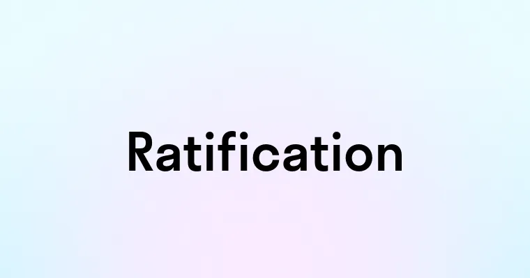 Ratification