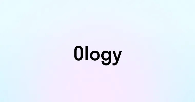 Ology