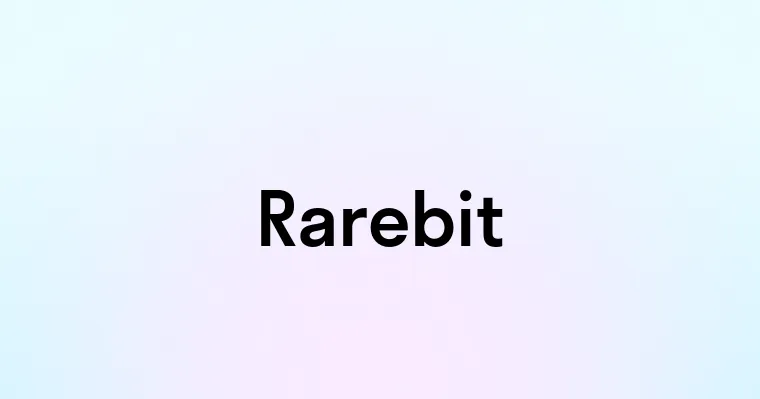 Rarebit