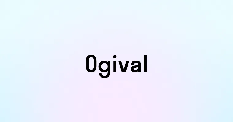 Ogival