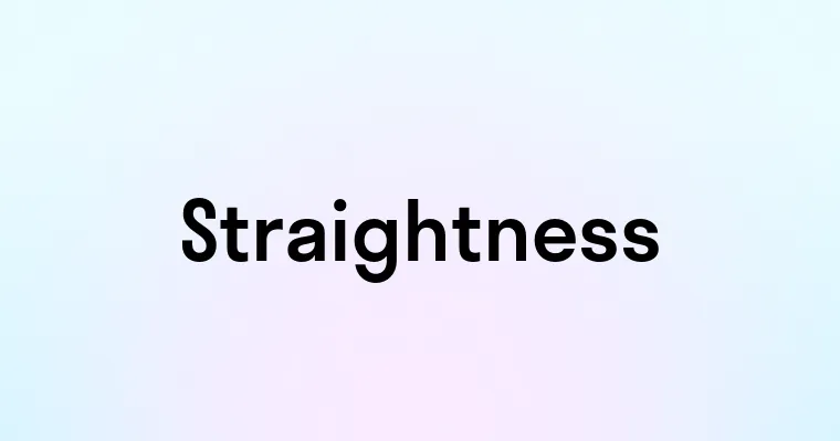 Straightness