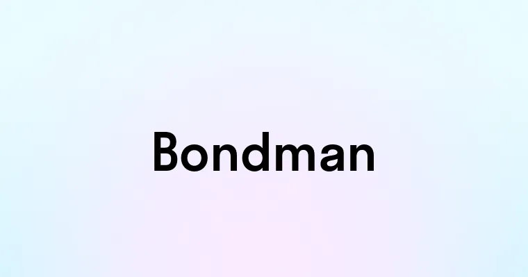 Bondman