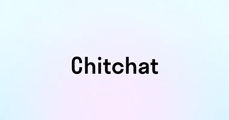 Chitchat