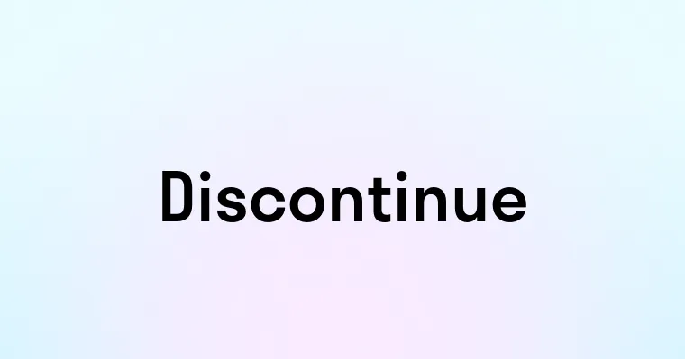 Discontinue