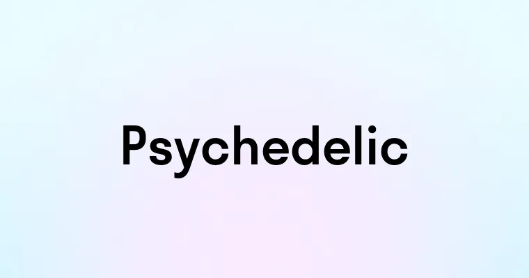 Psychedelic