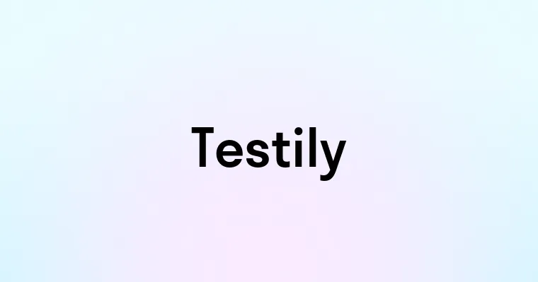 Testily